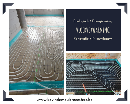 Totaal renovatieproject. Ecologische en energiezuinige vloerverwarming_Loodgieter Kevin Demeulemeestere